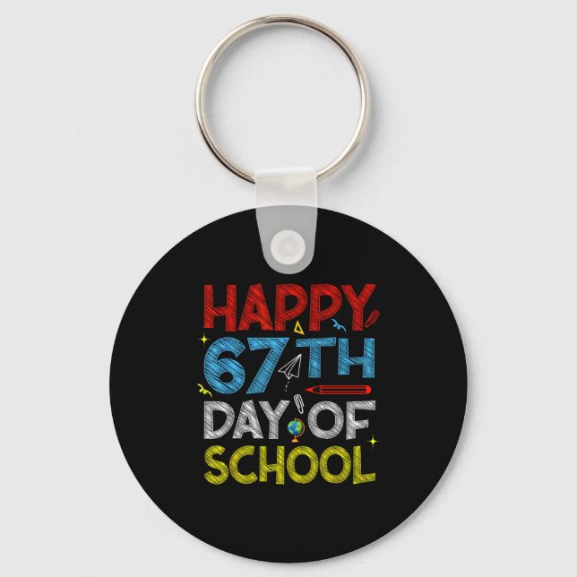 Happy 67th Day Of School - Funny Students Teachers Keychain (Front)