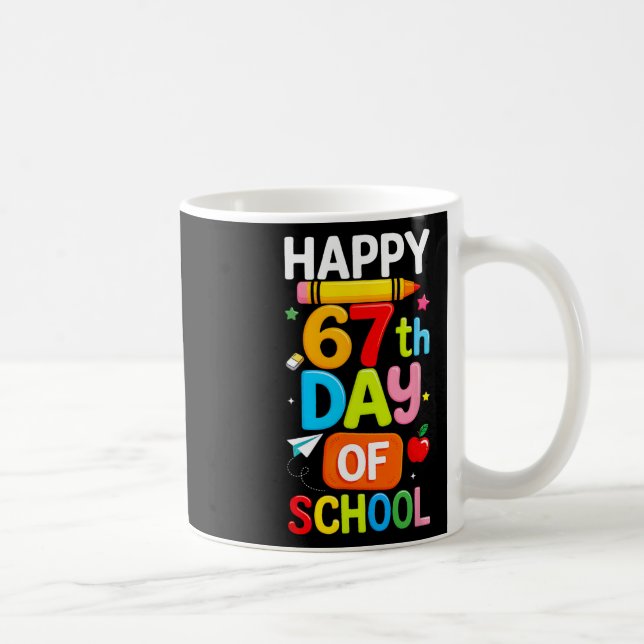 Happy 67th Day Of School Teacher Kids Six Seven 6  Coffee Mug (Right)