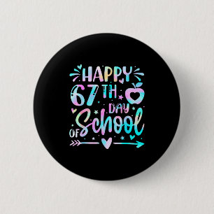 Happy 67th Day Of School Tie Dye Rainbow 67 Days S 2 Inch Round Button