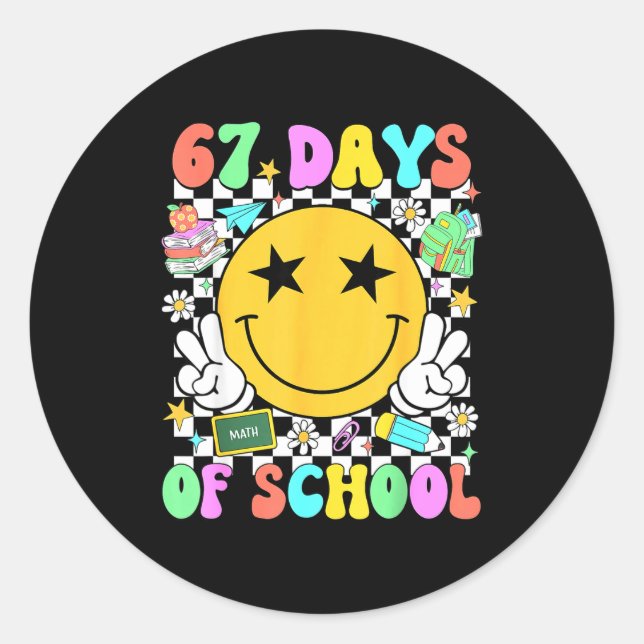 Happy 67th Day Of School Vibes Smile Face 67 Days  Classic Round Sticker (Front)