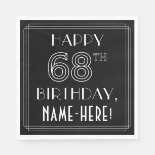 HAPPY 68TH BIRTHDAY; Art Deco Style; Custom Name Napkin