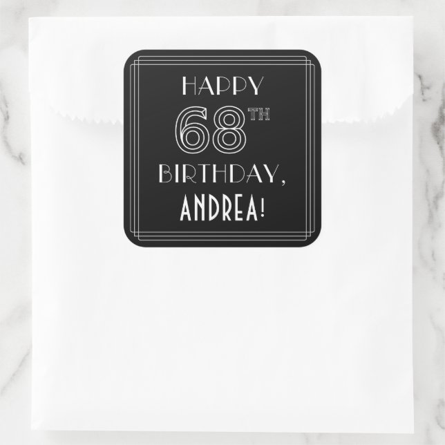 HAPPY 68TH BIRTHDAY; Art Deco Style; Custom Name Square Sticker (Bag)