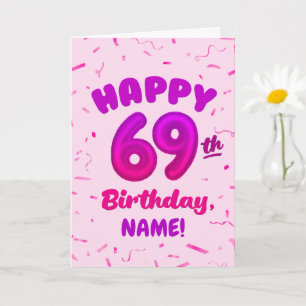 Happy 69th Birthday Card with Custom Name