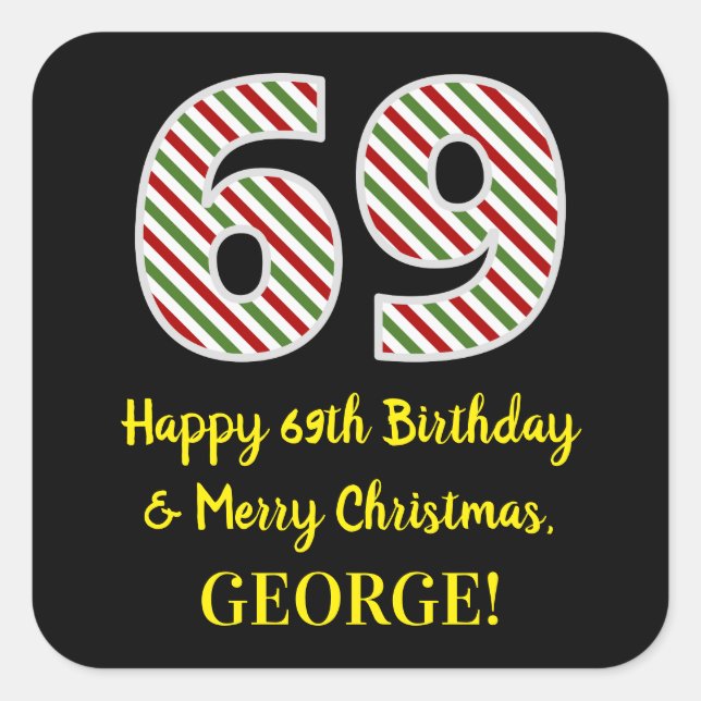 Happy 69th Birthday & Merry Christmas, Custom Name Square Sticker (Front)
