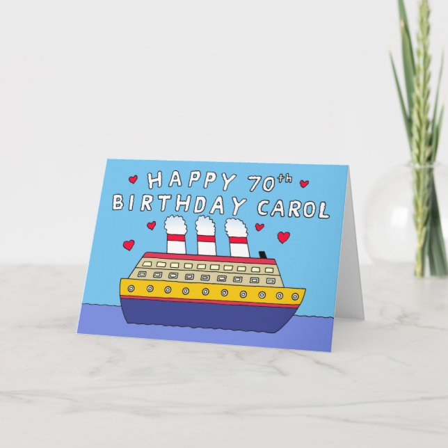 Happy 70th Birthday Carol Crusie Ship Card (Front)