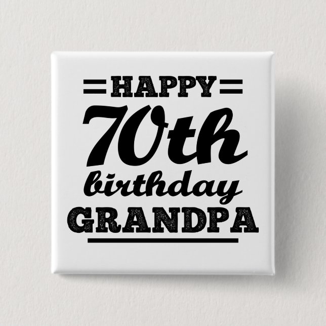 happy 70th birthday grandpa 2 inch square button (Front)