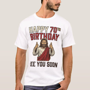 Happy 70th Birthday See You Soon Vintage Shirt