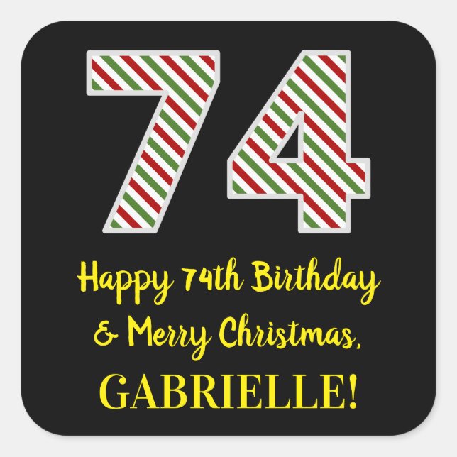 Happy 74th Birthday & Merry Christmas, Custom Name Square Sticker (Front)