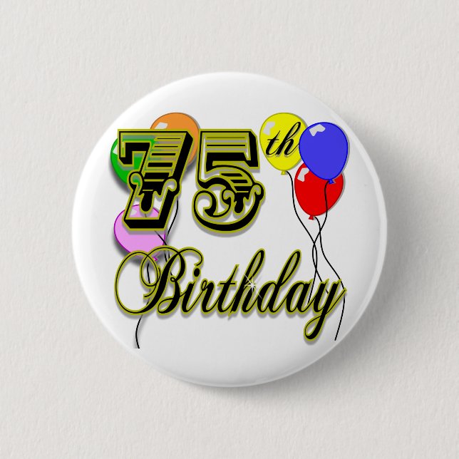 Happy 75th Birthday Celebration 2 Inch Round Button (Front)