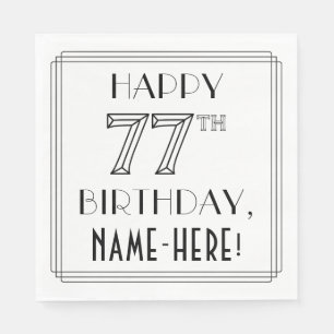 HAPPY 77TH BIRTHDAY; Art Deco Style; Custom Name Napkin