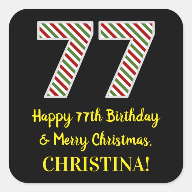 Happy 77th Birthday & Merry Christmas, Custom Name Square Sticker (Front)