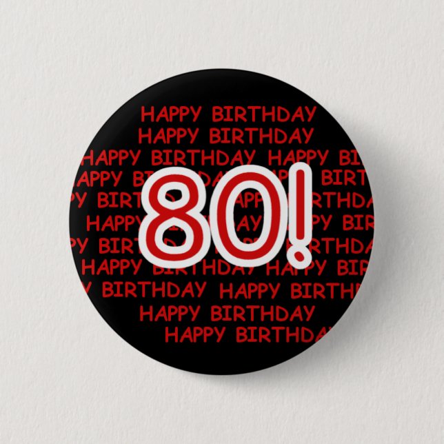 Happy 80th Birthday 2 Inch Round Button (Front)
