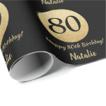 Happy 80th Birthday Black and Gold Glitter Wrapping Paper<br><div class="desc">Happy 80th Birthday Black and Gold Glitter Wrapping Paper with personalized name. For further customization,  please click the "Customize it" button and use our design tool to modify this template.</div>