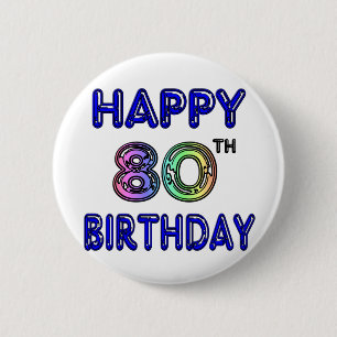 Happy 80th Birthday Gifts and Birthday Apparel 2 Inch Round Button