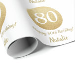 Happy 80th Birthday Gold Glitter and White Wrapping Paper<br><div class="desc">Happy 80th Birthday Gold Glitter and White Wrapping Paper with personalized name. For further customization,  please click the "Customize it" button and use our design tool to modify this template.</div>