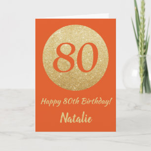 Happy 80th Birthday Orange and Gold Glitter Card