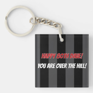 Happy 80Th Birthday You Are Over The Hill Custom Keychain