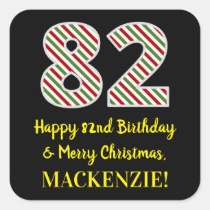 Happy 82nd Birthday & Merry Christmas, Custom Name Square Sticker