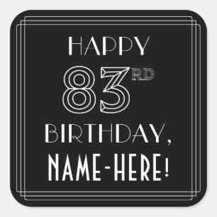 HAPPY 83RD BIRTHDAY; Art Deco Style; Custom Name Square Sticker