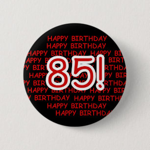 Happy 85th Birthday 2 Inch Round Button