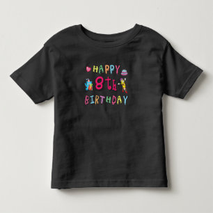 Happy 8th Birthday. 8 year b-day. Toddler T-shirt