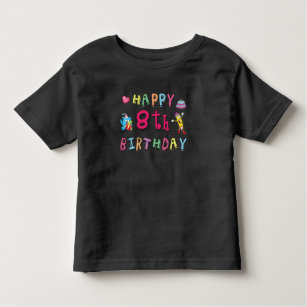 Happy 8th Birthday. 8 year b-day. Toddler T-shirt