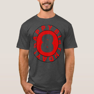 Happy 8th birthday T-Shirt