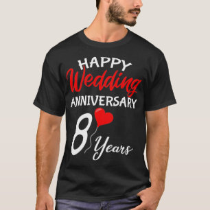 Happy 8th Wedding Anniversary Heart Love Him Her C T-Shirt