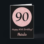 Happy 90th Birthday Black and Rose Pink Gold Card<br><div class="desc">Happy 90th Birthday Black and Rose Pink Gold Glitter Card with personalized name. For further customization,  please click the "Customize it" button and use our design tool to modify this template.</div>