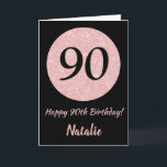 Happy 90th Birthday Black and Rose Pink Gold Card<br><div class="desc">Happy 90th Birthday Black and Rose Pink Gold Glitter Card with personalized name. For further customization,  please click the "Customize it" button and use our design tool to modify this template.</div>