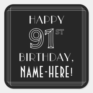 HAPPY 91ST BIRTHDAY; Art Deco Style; Custom Name Square Sticker