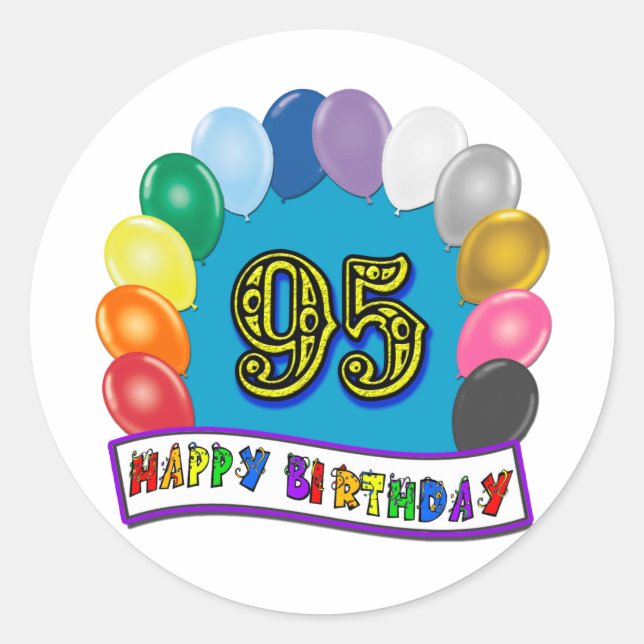 Happy 95th Birthday with Balloons Classic Round Sticker (Front)