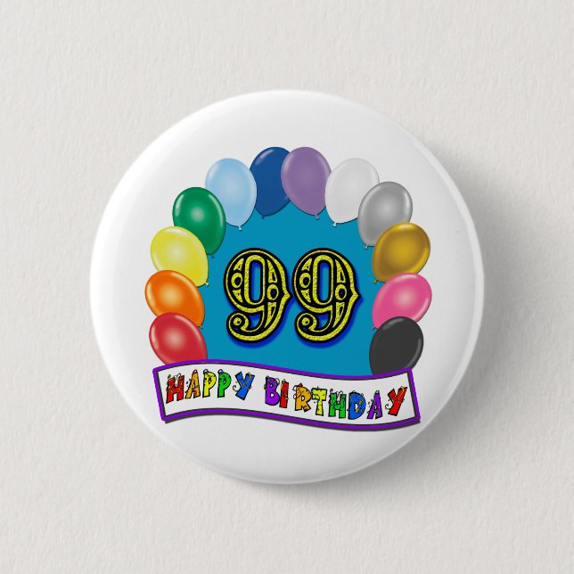 Happy 99th Birthday with Balloons 2 Inch Round Button (Front)