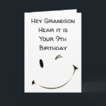 HAPPY *9th BIRTHDAY GRANDSON*** Card<br><div class="desc">HOPE THAT YOUR BIRTHDAY ****IS AS SPECIAL AS YOU ARE**** THANK YOU FOR STOPPING BY 1 OF MY 8 STORES AND REMEMBER YOU CAN CHANGE THE VERSE INSIDE AND OUT!!!!!</div>