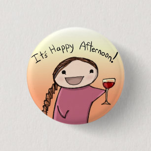 happy afternoon 1 inch round button