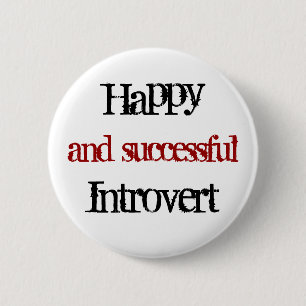 Happy and successful introvert 2 inch round button