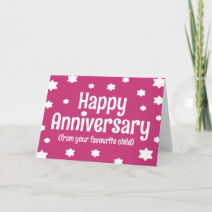 Happy Anniversary from your favourite child funny Card