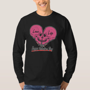 Happy Anti Valentines Day Skull Love Life T-Shirt