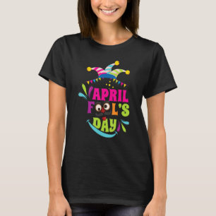 Happy April Fool's Day 2022 Joke 1st Prank Day T-Shirt