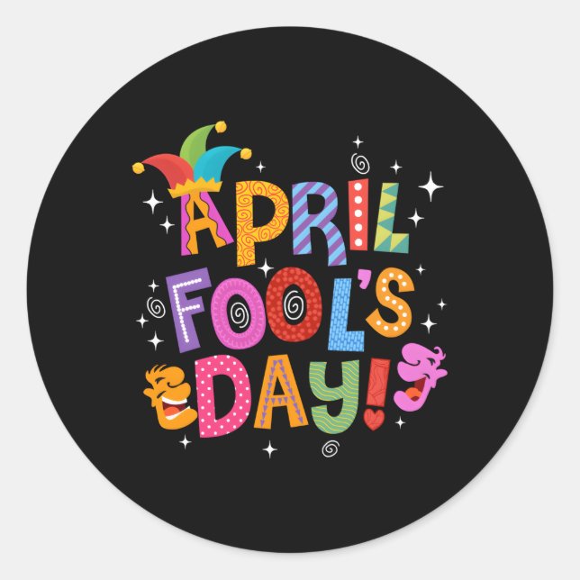 Happy April Fool'S Day April Fools Day 2022 Joke Classic Round Sticker (Front)