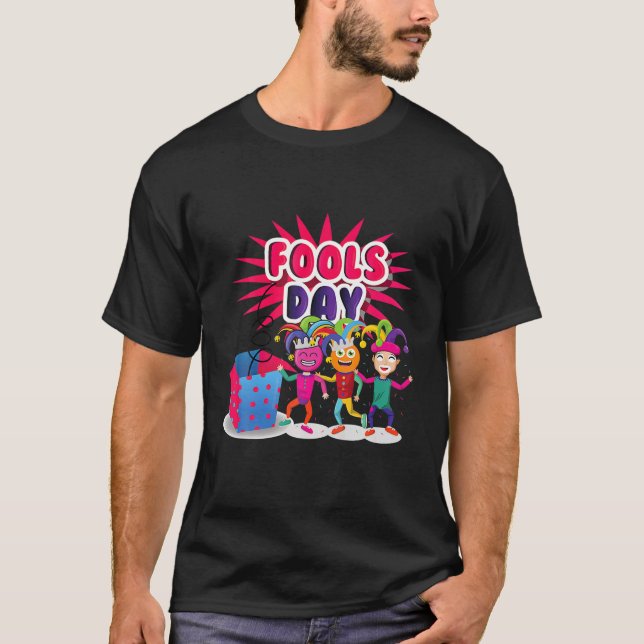 Happy April Fool's Day April Fools Day Funny Men W T-Shirt (Front)