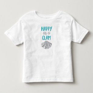 Happy as a Clam Toddler T-shirt