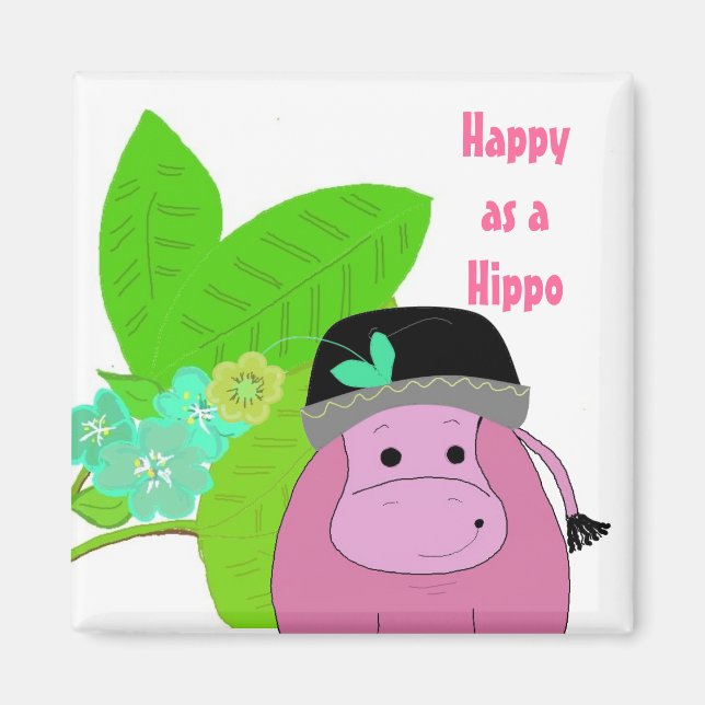 Happy as a Hippo Magnet (Front)