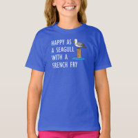 Happy As A Seagull With A French Fry