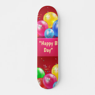  Happy "B Day" Skateboard