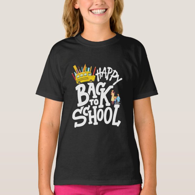Happy back to School T-Shirt (Front)