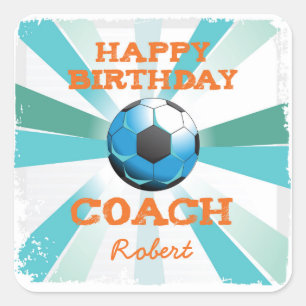 Happy Bday Soccer Coach Orange/Teal/Blue Starburst Square Sticker