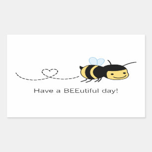 Happy Bee Have a BEEutiful (Beautiful) Day Sticker