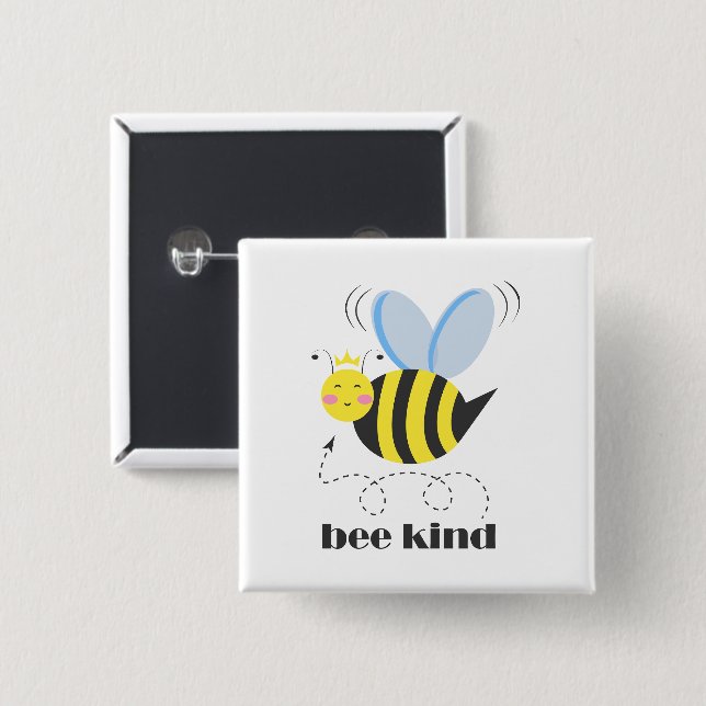 Happy bee princess with crown and slogan Bee Kind 2 Inch Square Button (Front & Back)
