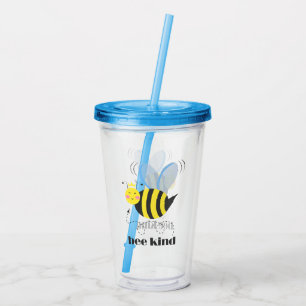 Happy bee princess with crown and slogan Bee Kind Acrylic Tumbler